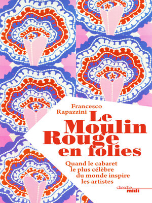 cover image of Le Moulin Rouge en folies